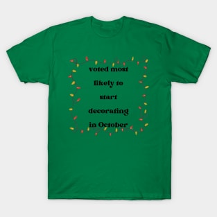 Voted Most Likely to Start Decorating in October Christmas Lights T-Shirt